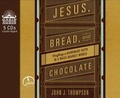 Cover: Jesus, Bread, and Chocolate - Oasis Audio