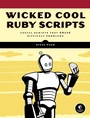Cover: Wicked Cool Ruby Scripts - No Starch Press