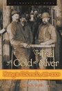 Cover: Trail of Gold and Silver - University Press of Colorado