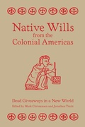 Cover: Native Wills from the Colonial Americas - University of Utah Press,U.S.