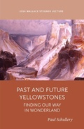 Cover: Past and Future Yellowstones - University of Utah Press,U.S.