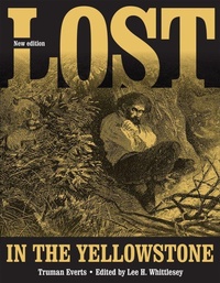 Enlarge image Cover: Lost in the Yellowstone - University of Utah Press,U.S.