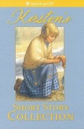 Cover: Kirsten's Short Story Collection - American Girl Publishing Inc