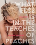 Cover: What Else Is in the Teaches of Peaches - Akashic Books, Ltd.