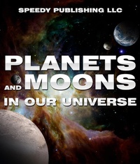 Abbildung von: Planets And Moons In Our Universe - Speedy Kids
