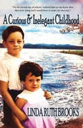 Cover: Curious and Inelegant Childhood - Linda Brooks