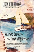 Cover: I'm Not Broken, I'm Just Different - Linda Brooks