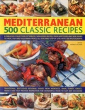 Cover: Mediterranean: 500 Classic Recipes - Southwater