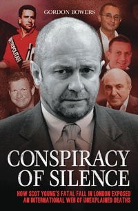 Abbildung von: Conspiracy of Silence - How Scot Young's Fatal Fall in London Exposed An International Web of Unexplained Deaths - John Blake