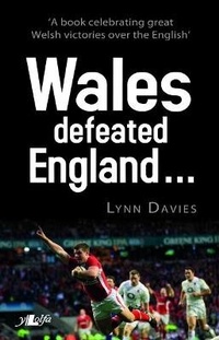 Abbildung von: Wales Defeated England - Y Lolfa