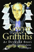 Cover: Ar Drywydd Stori - Atgofion Newyddiadurwr o Geredigion - Y Lolfa