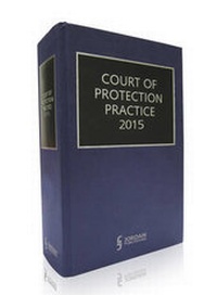 Enlarge image Cover: Court of Protection Practice 2015 2015 - Jordan Publishing