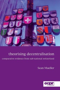 Enlarge image Cover: Theorising Decentralisation - ECPR Press