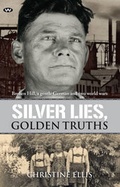 Cover: Silver Lies, Golden Truths - Wakefield Press