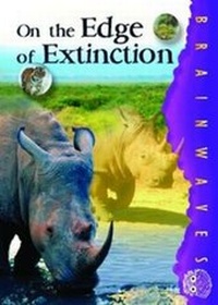 Enlarge image Cover: On the Edge of Extinction - Badger Publishing