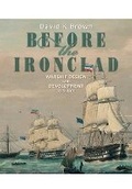 Cover: Before the Ironclad: Warship Design and Development 1815-1860 - Seaforth Publishing