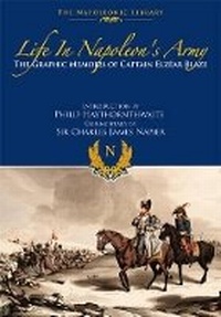 Enlarge image Cover: Life in Napoleon's Army - Frontline Books
