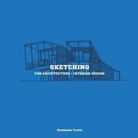 Enlarge image Cover: Sketching for Architecture + Interior Design - Laurence King Publishing