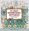 Cover: My Crazy Inventions Sketchbook - Laurence King