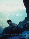 Cover: A Youth Wasted Climbing - Rmb - Rocky Mountain Books