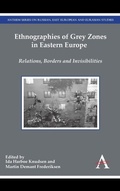 Cover: Ethnographies of Grey Zones in Eastern Europe - Anthem Press