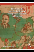 Cover: The Ahmadis and the Politics of Religious Exclusion in Pakistan - Anthem Press