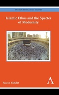 Cover: Islamic Ethos and the Specter of Modernity - Anthem Press