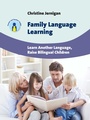 Cover: Family Language Learning - Multilingual Matters