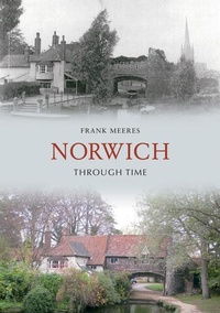 Enlarge image Cover: Norwich Through Time - Amberley Publishing