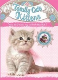 Cover: Totally Cute Kittens - Ticktock Books