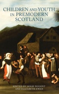 Cover: Children and Youth in Premodern Scotland - Boydell Press