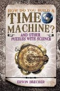 Cover: How do you Build a Time Machine? - Carlton Books Ltd