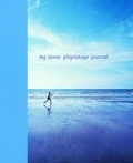 Cover: My Inner Pilgrimage Journal - Ryland, Peters & Small Ltd