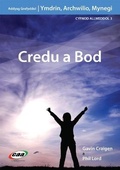 Cover: Ymdrin, Archwilio, Mynegi: Credu a Bod - CAA Cymru