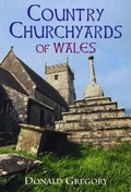 Cover: Country Churchyards of Wales - Llygad Gwalch Cyf