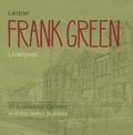 Cover: Frank Green - Lerpwl a'r Adeiladwyr Cymreig/Liverpool and the Welsh Builders - Gwasg Carreg Gwalch