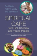 Cover: Spiritual Care with Sick Children and Young People - Jessica Kingsley Publishers