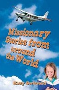 Cover: Missionary Stories From Around the World - Christian Focus 4Kids