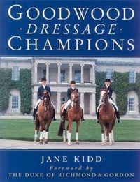 Abbildung von: Goodwood Dressage Champions - Kenilworth Press Ltd