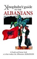 Cover: The Xenophobe's Guide to the Albanians - Oval Books