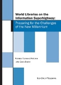 Cover: World Libraries on the Information Superhighway: Preparing for the Challenges of the New Millennium - IGI Publishing