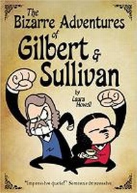 Enlarge image Cover: The Bizarre Adventures of Gilbert & Sullivan - Soaring Penguin Press