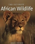 Cover: The Ultimate African Wildlife - Sunbird Publishers Ltd