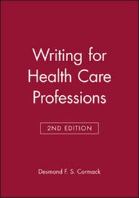 Enlarge image Cover: Writing for Health Care Professions - Blackwell Science Ltd
