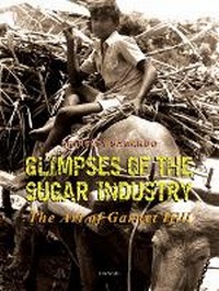 Enlarge image Cover: Glimpses of the Sugar Industry - Hansib Publications Limited