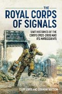 Enlarge image Cover: The Royal Corps of Signals - Helion & Company