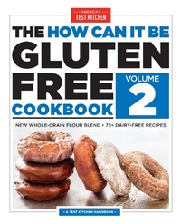 Abbildung von: The How Can It Be Gluten Free Cookbook Volume 2 - America's Test Kitchen