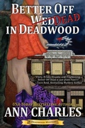Cover: Better Off Dead in Deadwood - Ann Charles