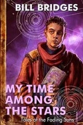 Cover: My Time Among the Stars - Amazon Difital Services LLC - Kdp Print Us