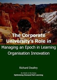 Enlarge image Cover: The Corporate University's Role in Managing an Epoch in Learning Organisation Innovation - Dynamic SWOT Associates